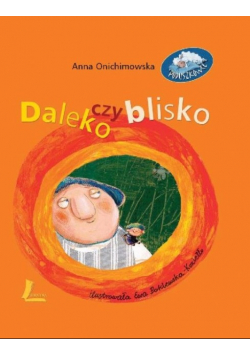 Daleko czy blisko