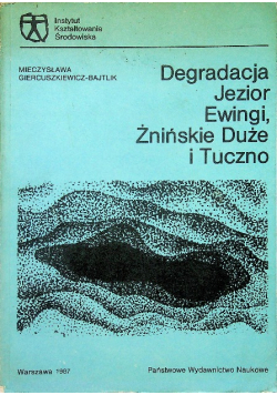 Degradacja Jezior Ewingi Żnińskie Duże i Tuczno