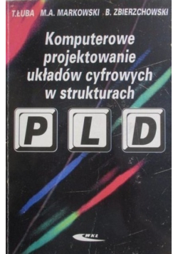 Komputerowe projektowanie układów cyfrowych w strukturach PLD