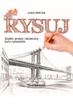 Rysuj Szybki, prosty i skuteczny kurs rysowania