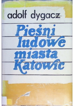 Pieśni ludowe miasta Katowic