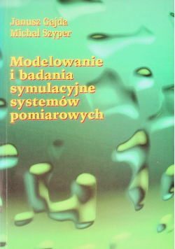 Modelowanie i badania symulacyjne systemów pomiarowych