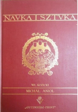 Nauka i sztuka Michał Anioł