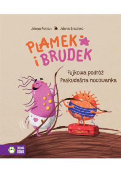 Plamek i Brudek Fujkowa podróż Paskudaśna nocowanka