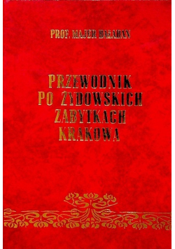 Przewodnik po żydowskich zabytkach Krakowa