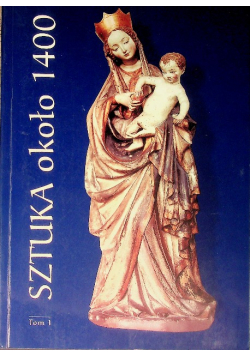 Sztuka około 1400 Tom 1