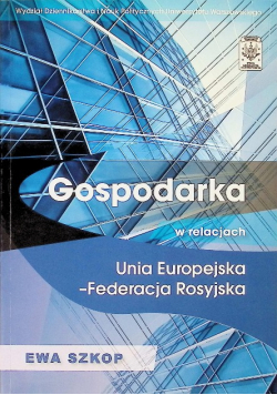 Gospodarka Unia Europejka Federacja Rosyjska