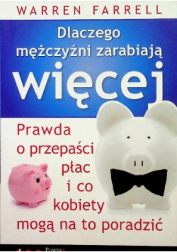 Dlaczego mężczyźni zarabiają więcej