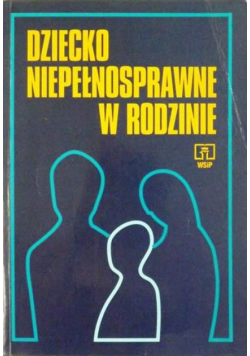Dziecko niepełnosprawne w rodzinie