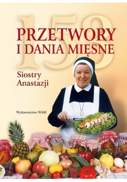 153 przetwory i dania mięsne Siostry Anastazji