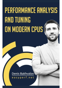 Performance Analysis and Tuning on Modern CPUs