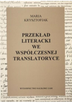 Przekład literacki we współczesnej translatoryce