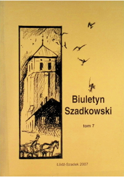 Biuletyn Szadkowski Tom 7 / 07