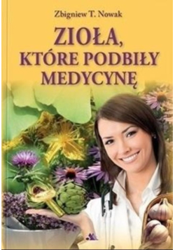 Zioła które podbiły medycynę