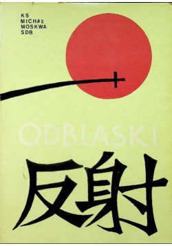 Odblaski. Wspomnienia misjonarza z Japonii