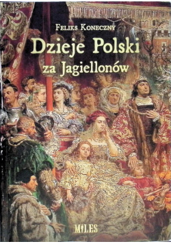 Dzieje Polski za Jagiellonów