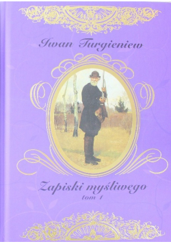 Zapiski myśliwego Tom 1