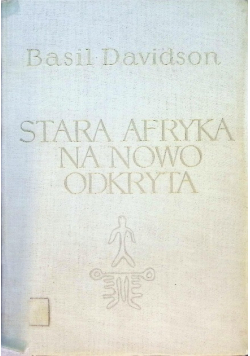 Stara Afryka na nowo odkryta