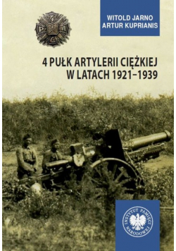 4 Pułk Artylerii Ciężkiej w latach 1921 - 1939