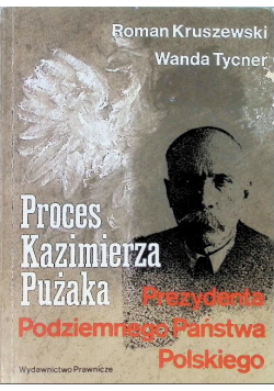 Proces Kazimierza Pużaka Prezydenta Podziemnego Państwa Polskiego