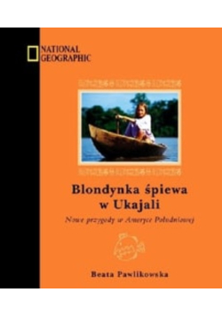 Blondynka śpiewa w Ukajali