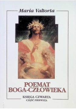 Poemat Boga Człowieka Księga 4 Część 1