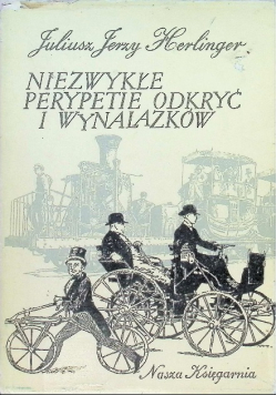 Niezwykłe perypetie odkryć i wynalazków