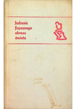Jedność fizycznego obrazu świata