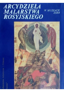 Arcydzieła malarstwa rosyjskiego