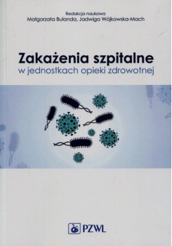Zakażenia szpitalne w jednostkach opieki zdrowotne