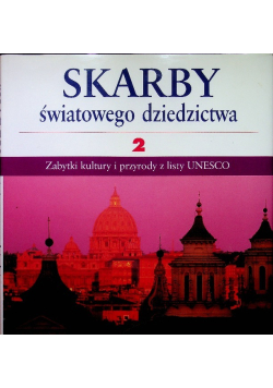 Skarby światowego dziedzictwa Tom 2