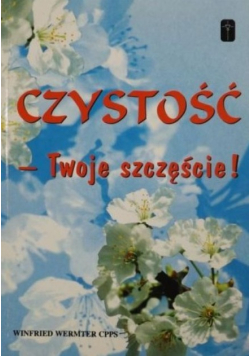 Czystość Twoje szczęście