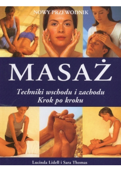 Masaż techniki wschodu i zachodu krok po kroku