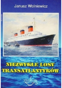 Niezwykłe losy transatlantyków