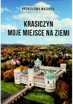 Krasiczyn moje miejsce na ziemi