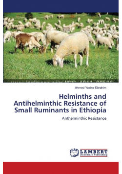 Helminths and Antihelminthic Resistance of Small Ruminants in Ethiopia