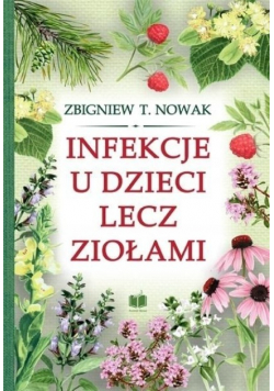 Infekcje u dzieci lecz ziołami