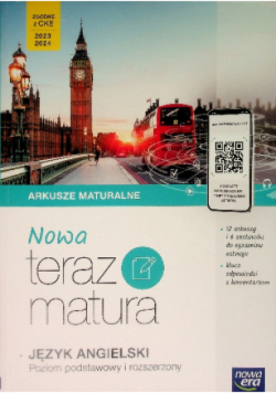 Nowa Teraz matura Język angielski Poziom podstawowy i rozszerzony