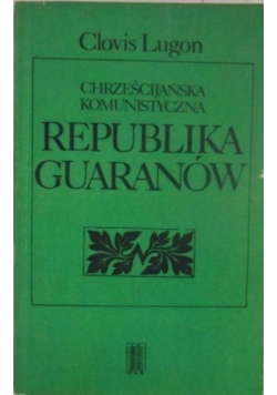 Chrześcijańska komunistyczna republika Guaranów