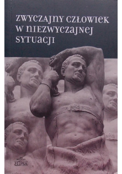 Zwyczajny człowiek w niezwyczajnej sytuacji próba
