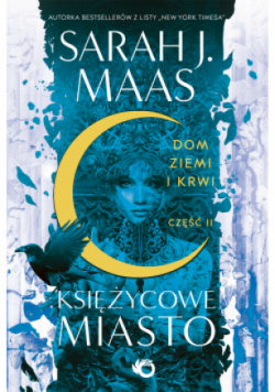 Księżycowe miasto Tom1 - Część 2 Dom Ziemi i Krwi