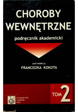 Choroby wewnętrzne  podręcznik akademicki Tom 2
