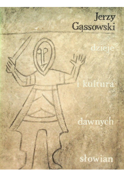 Dzieje i kultura dawnych Słowian