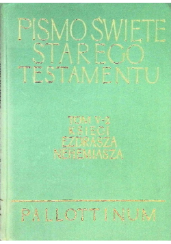 Pismo Święte Starego Testamentu Tom V - 2 Księgi Ezdrasza Nehemiasza