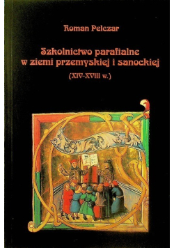 Szkolnictwo parafialne w ziemi przemyskiej i sanockiej