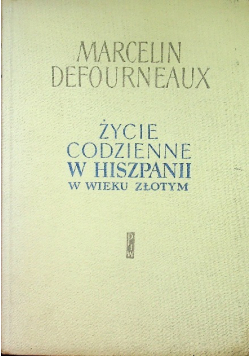 Życie codzienne w Hiszpanii w wieku złotym