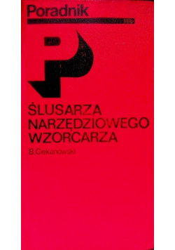 Poradnik ślusarza narzędziowego wzorcarza