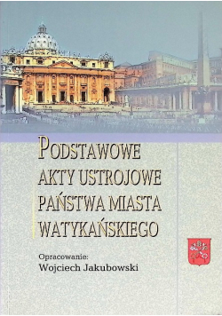 Podstawowe akty ustrojowe państwa miasta watykańskiego