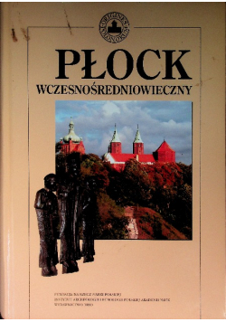 Płock wczesnośredniowieczny Tom 4