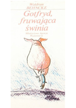 Gotfryd, fruwająca świnia
